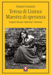 Teresa di Lisieux. Il fascino della santità. I segreti di una «dottrina» ritrovata