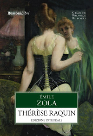 Teresa Raquin. Ediz. integrale - Emile Zola