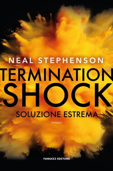 Termination Shock. Soluzione estrema - Neal Stephenson