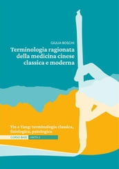 Terminologia ragionata della medicina cinese classica e moderna   Unità 2