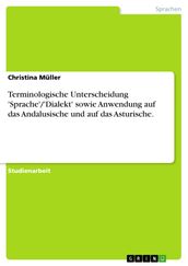 Terminologische Unterscheidung  Sprache / Dialekt  sowie Anwendung auf das Andalusische und auf das Asturische.