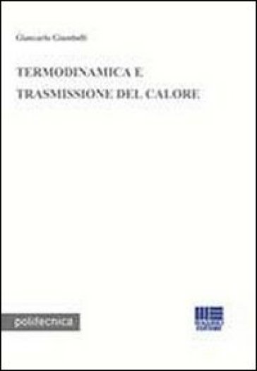 Termodinamica e trasmissione del calore - Giancarlo Giambelli