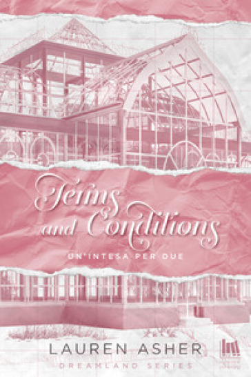 Terms and conditions. Un'intesa per due - Lauren Asher - Libro - Mondadori  Store
