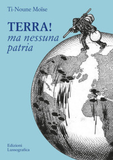 Terra! Ma nessuna patria - Ti-Noune Moise