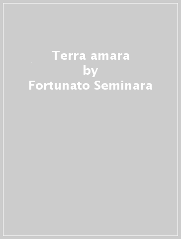 Terra amara - Fortunato Seminara - Libro - Mondadori Store