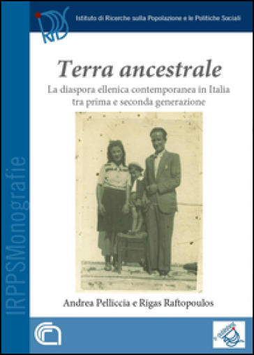 Terra ancestrale. La diaspora ellenica contemporanea in Italia tra prima e seconda generaz...