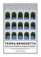 Terra benedetta. Racconti d Italia e di grandi italiani