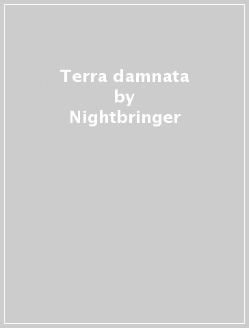 Terra damnata - Nightbringer