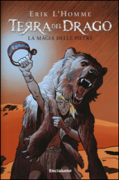 Terra del drago. La magia delle pietre. 1.