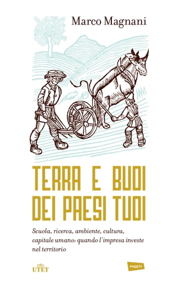 Terra e buoi dei paesi tuoi - Marco Magnani