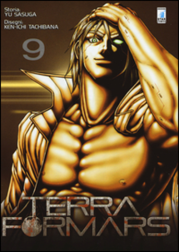 Terra formars. 9. - Yu Sasuga - Ken-ichi Tachibana