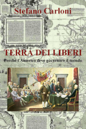 Terra dei liberi. Perché l