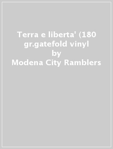 Terra e liberta' (180 gr.gatefold vinyl - Modena City Ramblers