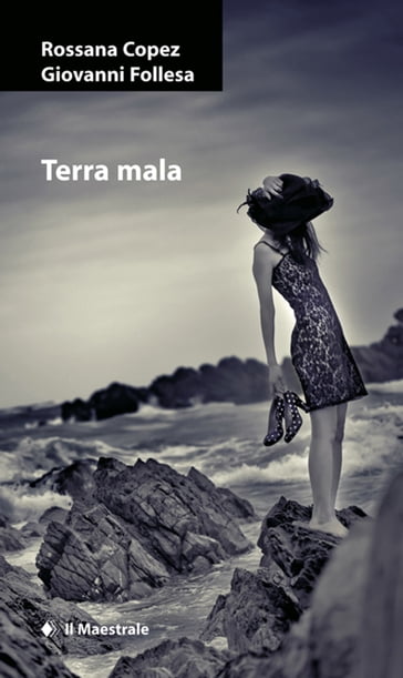 Terra mala - Giovanni Follesa - Rossana Copez