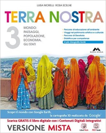 Terra nostra. Per la Scuola media. Con espansione online. 3: Gli stati extrauropei, paesaggi, popolazioni - Luisa Morelli - Rosa Scelne