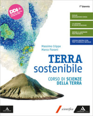 Terra sostenibile. Corso di scienze della terra. Per gli Ist. tecnici e professionali. Con e-book. Con espansione online - Massimo Crippa - Marco Fiorani