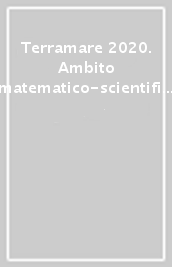 Terramare 2020. Ambito matematico-scientifico. Per la 5ª classe elementare. Con e-book. Co...