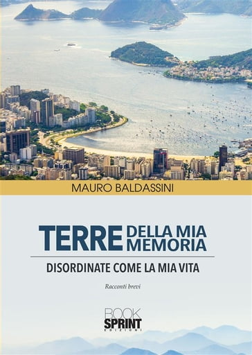 Terre della mia memoria - Mauro Baldassini