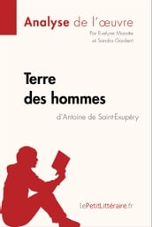 Terre des hommes d Antoine de Saint-Exupéry (Analyse de l oeuvre)