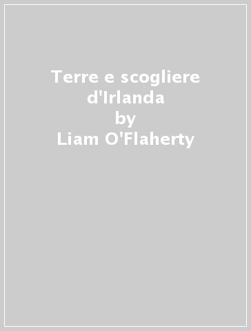 Terre e scogliere d'Irlanda - Liam O