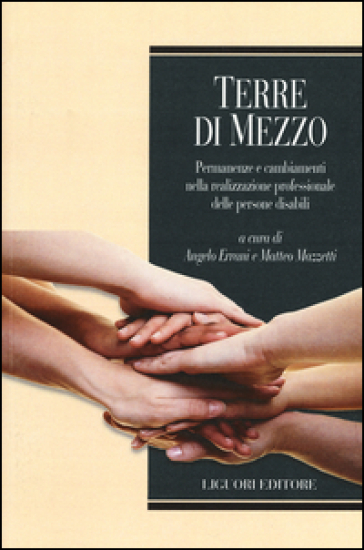 Terre di mezzo. Permanenze e cambiamenti nella realizzazione professionale delle persone disabili