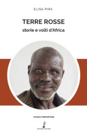 Terre rosse. Storie e volti d Africa