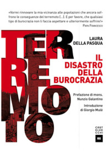 Terremoto. Il disastro della burocrazia - Laura Della Pasqua