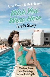 Terri s Story (Individual stories from WISH YOU WERE HERE!, Book 7)