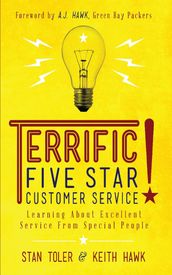 Terrific! Five Star Customer Service: Learning About Excellence Service from Special People