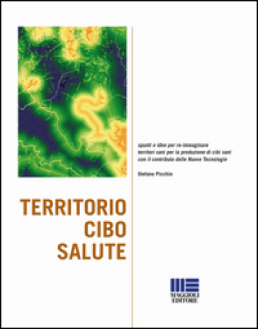 Territorio cibo salute - Stefano Picchio