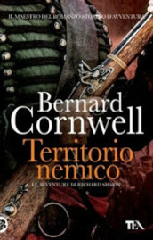 Territorio nemico. Le avventure di Richard Sharpe. 3.