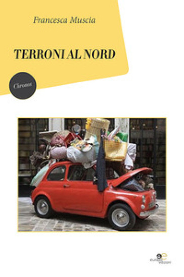 Terroni al nord - Francesca Muscia