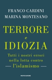 Terrore e idiozia