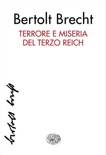 Terrore e miseria del Terzo Reich - Bertolt Brecht