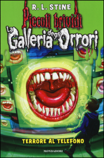 Terrore al telefono. La galleria degli orrori. 5. - Robert Lawrence Stine