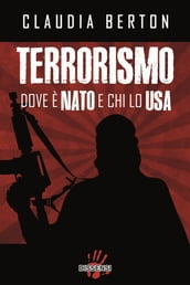 Terrorismo. Dove è NATO e chi lo USA