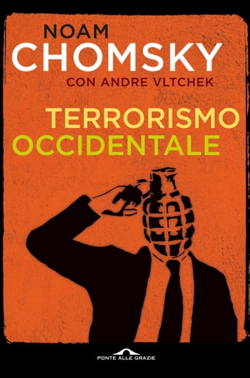 Terrorismo occidentale - Noam Chomsky - Andre Vltchek