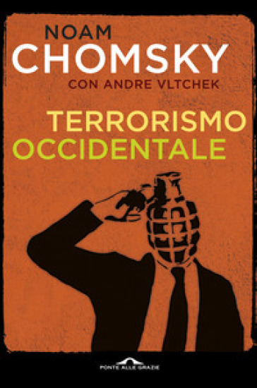 Terrorismo occidentale. Da Hiroshima ai droni - Noam Chomsky - Vltchek Andre