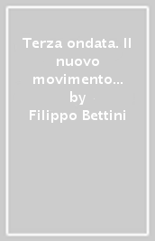 Terza ondata. Il nuovo movimento della scrittura in Italia