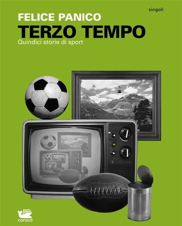 Terzo tempo - Felice Panico