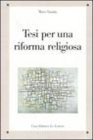 Tesi per una riforma religiosa - Marco Vannini