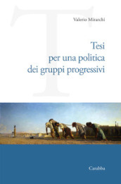 Tesi per una politica dei gruppi progressivi