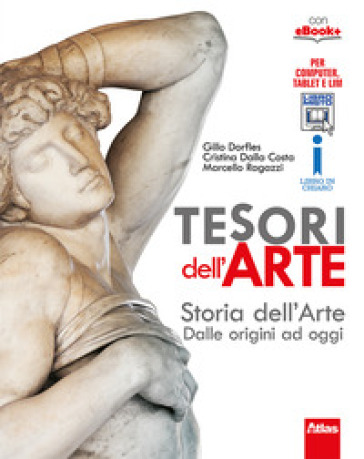 Tesori dell'arte. Linguaggio visuale-Storia dell'arte-Museo attivo-Guida allo studio. Per la Scuola media. Con e-book. Con espansione online - Gillo Dorfles - Cristina Dalla Costa - Marcello Ragazzi