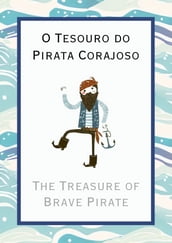 O Tesouro do Pirata Corajoso : The Treasure of Brave Pirate