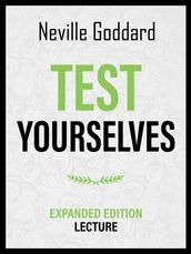 Test Yourselves - Expanded Edition Lecture