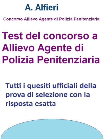 Test concorso allievo agente Polizia Penitenziaria - Alessandro Alfieri