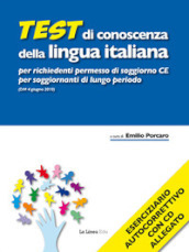 Test di conoscenza della lingua italiana per richiedenti permesso di soggiorno CE per soggiornanti di lungo periodo (DM 4 giugno 2010). Con CD-ROM