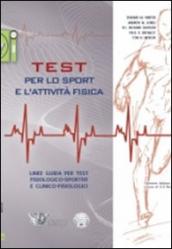 Test per lo sport e l attività fisica. Linee guida per test fisiologico-sportivi e clinico-fisiologici