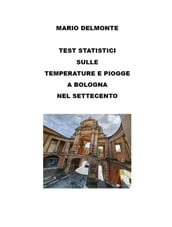 Test statistici sulle temperature e piogge a Bologna nel Settecento