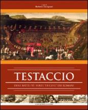 Testaccio. Dove batte più forte «er core» dei romani. Ediz. illustrata